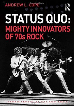 portada Status Quo: Mighty Innovators of 70s Rock (Ashgate Popular and Folk Music Series) (in English)