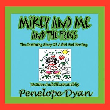 portada mikey and me and the frogs---the continuing story of a girl and her dog (en Inglés)