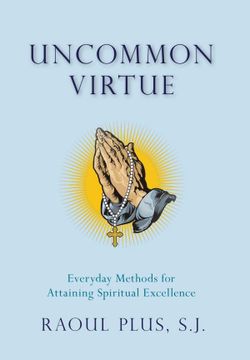 portada Uncommon Virtue: Everyday Methods for Attaining Spiritual Excellence (en Inglés)