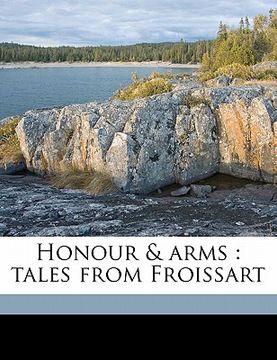 portada honour & arms: tales from froissart