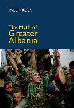 portada The Myth of Greater Albania (en Inglés)