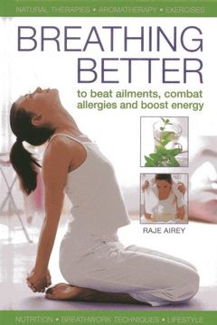 portada breathing better: to beat ailments, combat allergies and boost energy (in English)