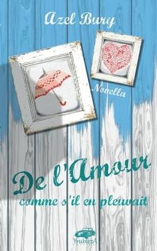 portada De l'Amour comme s'il en pleuvait (in French)