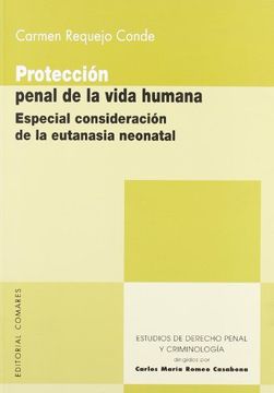 portada Proteccion Penal de la Vida Humana: Especial Consideracion de la Eutanasia Neonatal. (in Spanish)