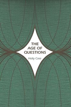 portada The age of Questions: Or, a First Attempt at an Aggregate History of the Eastern, Social, Woman, American, Jewish, Polish, Bullion, Tubercul (Human Rights and Crimes Against Humanity) 