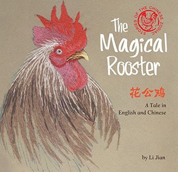 portada The Magical Rooster: Stories of the Chinese Zodiac, A Tale in English and Chinese