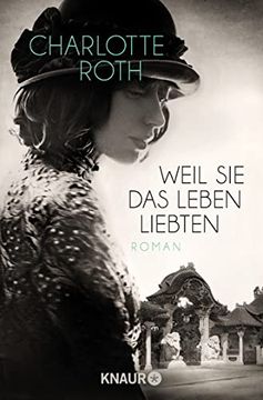 portada Weil sie das Leben Liebten: Roman (in German)