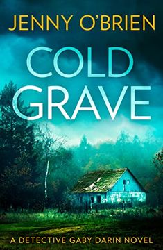 portada Cold Grave: An Absolutely Gripping Crime Thriller That Will Leave Your Heart Racing: Book 6 (Detective Gaby Darin)