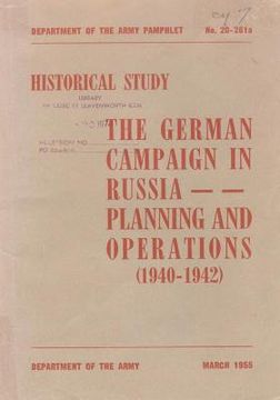 portada The German Campaign in Russia: Planning and Operations (1940-1942) (in English)