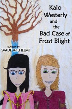 portada Kalo Westerly and the Bad Case of Frost Blight (en Inglés)