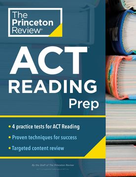 portada Princeton Review act Reading Prep: 4 Practice Tests + Review + Strategy for the act Reading Section (2021) (College Test Preparation) 