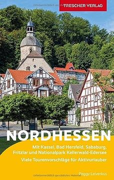 portada Reiseführer Nordhessen: Zwischen Weser und bad Hersfeld, Edersee und Hohem Meißner (Trescher-Reiseführer) (en Alemán)