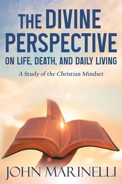 portada The Divine Perspective: The Study of the Christian Mindset (in English)
