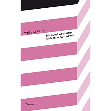 portada Die Kunst Nach dem Ende Ihrer Autonomie (Kleine Kulturwissenschaftliche Bibliothek) (in German)