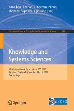 portada Knowledge and Systems Sciences: 18th International Symposium, Kss 2017, Bangkok, Thailand, November 17-19, 2017, Proceedings (in English)