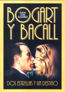 portada Bogart y Bacall, dos estrellas y un destino (in Spanish)