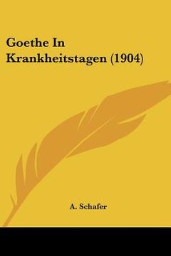 portada Goethe In Krankheitstagen (1904) (en Alemán)