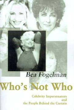 portada who's not who: celebrity impersonators and the people behind the curtain (en Inglés)