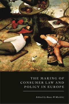 portada The Making of Consumer Law and Policy in Europe (in English)