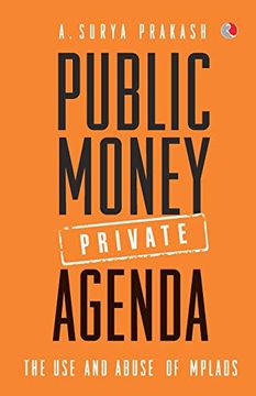 portada Public Money, Private Agenda: Use and Abuse of Mplads (en Inglés)