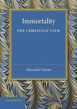 portada Immortality: The Christian View: A Lecture to Churchmen at Norwich, 11 feb 1931 (en Inglés)