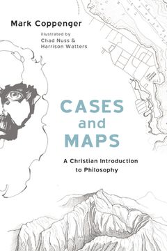 portada Cases and Maps: A Christian Introduction to Philosophy