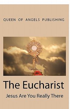 portada the eucharist jesus are you really there (en Inglés)