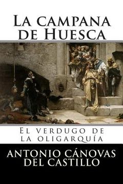 portada La campana de Huesca: El verdugo de la oligarquía (in Spanish)