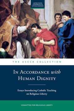 portada In Accordance with Human Dignity: Essays on Religious Liberty and Catholic Social Teaching (en Inglés)