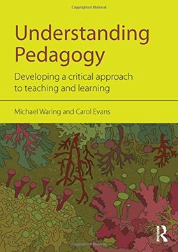 portada Understanding Pedagogy: Developing a Critical Approach to Teaching and Learning (en Inglés)