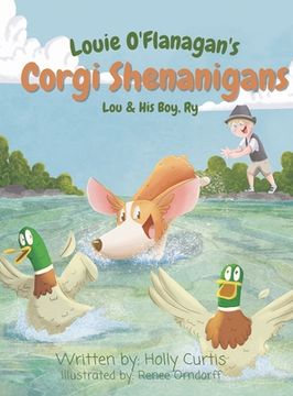 portada Louie O'Flanagan's Corgi Shenanigans: Lou & His Boy, Ry (en Inglés)