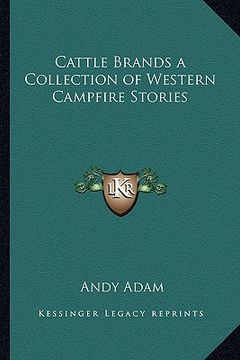 portada cattle brands a collection of western campfire stories (in English)