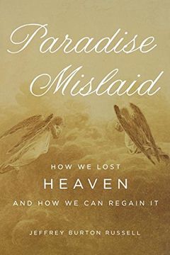 portada Paradise Mislaid: How we Lost Heaven and how we can Regain it (en Inglés)