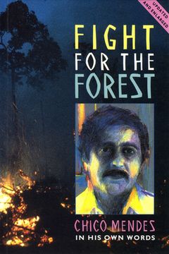 portada Fight for the Forest: Chico Mendes in his own Words (in English)