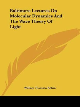 portada baltimore lectures on molecular dynamics and the wave theory of light