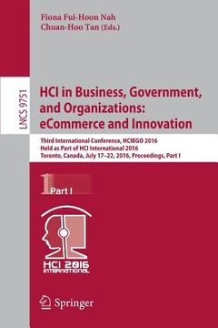 portada Hci in Business, Government, and Organizations: Ecommerce and Innovation: Third International Conference, Hcibgo 2016, Held as Part of Hci Internation (en Inglés)