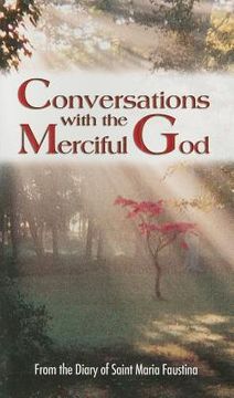 portada conversations with the merciful god: from the diary of saint maria faustina (en Inglés)