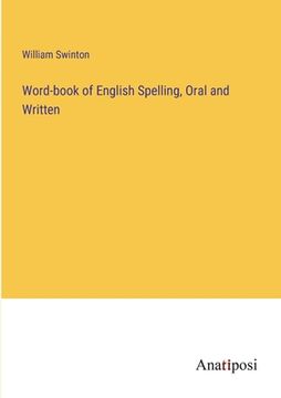 portada Word-book of English Spelling, Oral and Written (en Inglés)