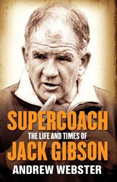 portada Supercoach: The Life and Times of Jack Gibson (en Inglés)