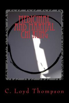 portada Medicial and Martial Chi Kung: Medicinal sets (en Inglés)
