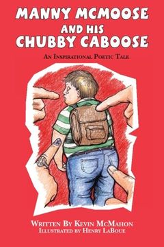 portada Manny McMoose and his Chubby Caboose: An Inspirational Poetic Tale