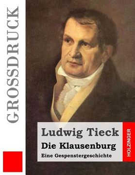 portada Die Klausenburg (Großdruck): Eine Gespenstergeschichte (en Alemán)