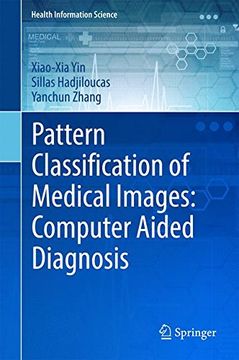 portada Pattern Classification of Medical Images: Computer Aided Diagnosis (Health Information Science)