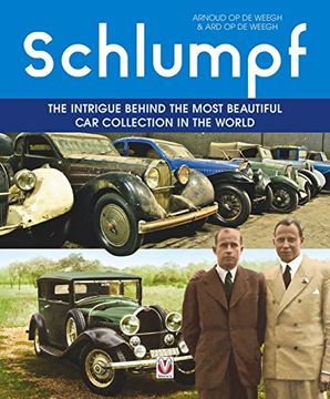 portada Schlumpf - the Intrigue Behind the Most Beautiful car Collection in the World 