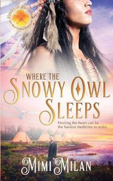 portada Where the Snowy owl Sleeps (Brides of Blessings) (Volume 9) 