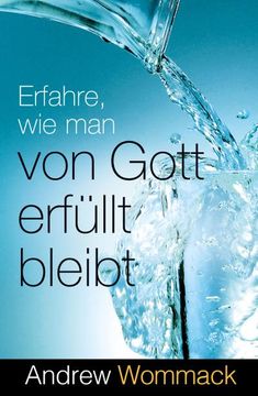 portada Erfahre, wie man von Gott Erfüllt Bleibt (in German)