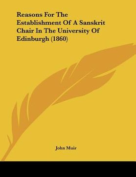 portada reasons for the establishment of a sanskrit chair in the university of edinburgh (1860)