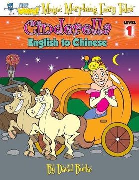 portada CINDERELLA: English to Chinese, Level 1: Volume 1 (Hey Wordy Magic Morphing Fairy Tales)