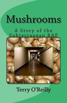 portada Mushrooms: A Story of the Subterranean RAF (en Inglés)