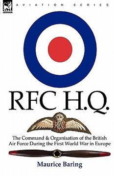 portada r. f. c. h. q.: the command & organisation of the british air force during the first world war in europe